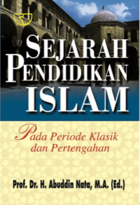 Sejarah pendidikan Islam pada periode klasik dan pertengahan