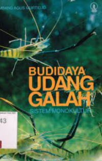 Budidaya Udang Galah Sistem Monokultur