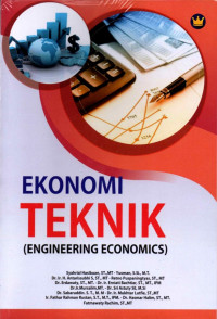 Ekonomi Teknik : Engineering Economics