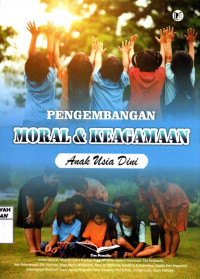 Pengembangan Moral & Keagamaan : Anak Usia Dini