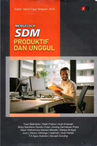 Mengelola SDM Produktif dan Unggul