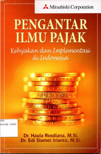 Pengantar Ilmu Pajak : Kebijakan dan Implementasi di Indonesia