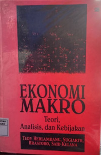 Ekonomi Makro : Teori, Analisis, dan Kebijakan