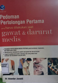 Pedoman Pertolongan Pertama yang Harus Dilakukan Saat Gawat & Darurat Medis
