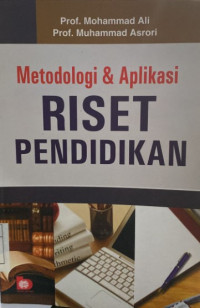 Metodologi & Aplikasi Riset Pendidikan