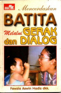 Mencerdaskan Batita Melalui Gerak dan Dialog