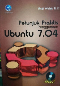Petunjuk Praktis Penggunaan Ubuntu 7.O4
