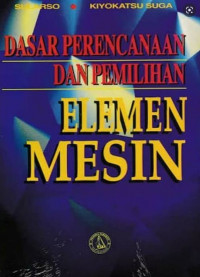 Dasar Perencanaan dan pemilihan Elemen Mesin