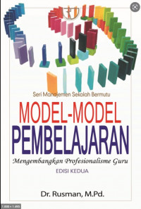 Model-Model Pembelajaran : Mengembangkan Profesionalisme Guru