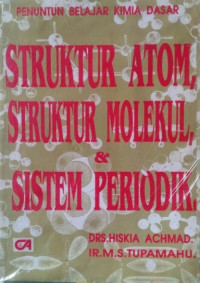 Struktur Atom, Struktur molekul, dan Sistem Periodik
