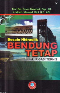 Desain Hidraulik Bendung Tetap untuk Irigasi Teknis