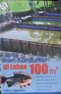 Usaha Ikan Konsumsi di Lahan 100 m