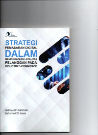 Image of Strategi Pemasaran Digital Dalam Meningkatkan Loyalitas Pelanggan Pada Industri E-Commerce