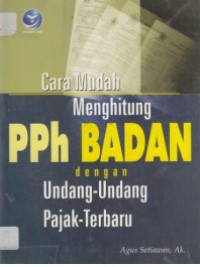 Cara Mudah Menghitung PPh Badan dengan Undang-Undang Pajak-Terbaru