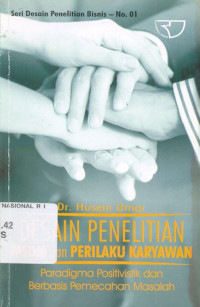 Desain Penelitian MSDM dan Perilaku Karyawan : Paradigma Positivistik dan Berbasis Pemecahan Masalah