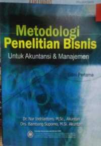 Metodologi Penelitian Bisnis : Untuk Akuntansi dan Manajemen
