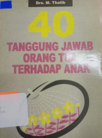 40 Tanggung Jawab Orang Tua Terhadap Anak