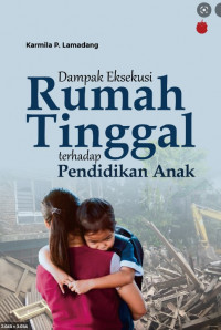 Dampak Eksekusi  Rumah Tinggal terhadap Pendidikan Anak
