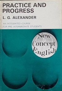 Practice and Progress An Integrated Course For Pre-Intermedate Students