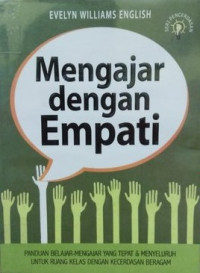 Mengajar dengan Empati : Panduan Belajar Mengajar yang Tepat & menyeluruh untuk Ruang dengan Kecerdasan Beragam