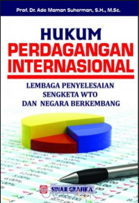 Hukum Perdagangan Internasional : Lembaga Penyelesaian Sengketa WTO dan Negara Berkembang