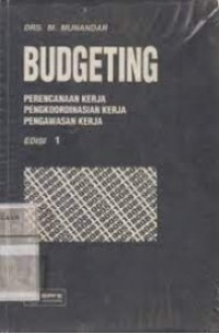 Budgeting : Perencanaan Kerja Pengkoordinasian Kerja Pengawasan Kerja