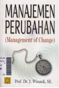 Manajemen Perubahan : Management Of Change