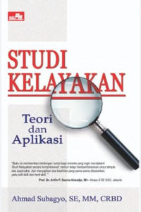 Studi Kelayakan : Teori dan Aplikasi