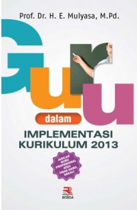 Guru dalam Implementasi Kurikulum 2013