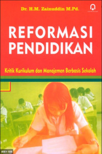 reformasi Pendidikan : kritik Kurikulum dan Manajemen Berbasis Sekolah