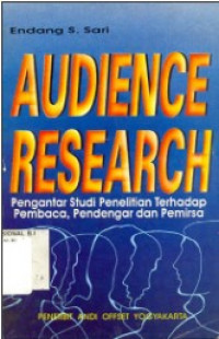 Audience Research : Pengantar Studi Penelitian Terhadap Pembaca, Pendengar dan Pemirsa