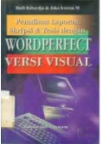 Penulis Laporan Skripsi & Tesis Dengan : Wordperfect Versi Visual