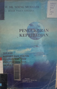 Pengukuran Kepribadian : Telaah Konsep dan Teknik Penyusunan Test Psikometrik dan Skala Sikap