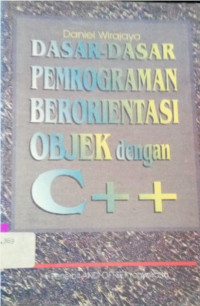 Dasar-Dasar Pemrograman Berorientasi Objek Dengan C ++