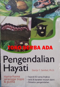 Pengendalian Hayati : Hama-Hama, Serangga Tropis dan Gulma