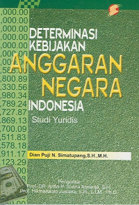 Determinasi  Kebijakan Anggaran Negara Indoensia