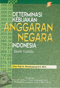 Determinasi  Kebijakan Anggaran Negara Indoensia
