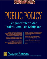 Public Policy : Pengantar Teori dan Praktik Analisis Kebijakan