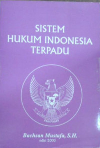 Sistem Hukum Indonesia Terpadu