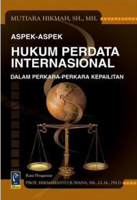 Aspek-Aspek Hukum Perdata Internasional : dalam Perkara-Perkara Kepailitan