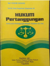 Hukum Pertanggungan : Pokok-Pokok Pertanggungan Kerugian, Kebakaran dan Jiwa