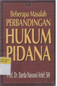 Beberapa Masalah Perbandingan Hukum Pidana