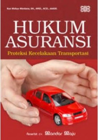 Hukum Asuransi : Prokteksi Kecelakaan Transportasi