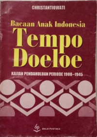 Bacaan Anak Indonesia Tempo Doeloe : Kajian Pendahuluan Periode 1908-1945