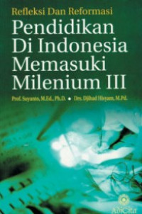 Refleksi dan Reformasi Pendidikan di Indonesia Memasuki Milenium III