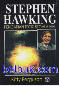 Stephen Hawking : Pencarian Teori Segala Hal