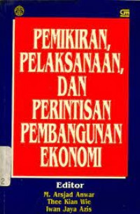 Pemikiran, Pelaksanaan, dan Perintisan Pembangunan Ekonomi