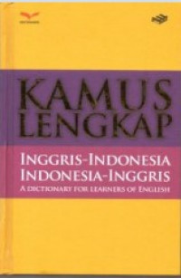 Kamus Lengkap : Inggris-Indonesia. Indonesia-Inggris