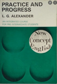 Practice and Progress : An Integrated Course for Pre-Intermediate Students