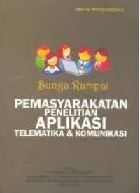 Pemasyarakatan Penelitian Aplikasi Telematika dan Komunikasi